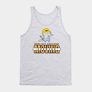 just keep moving forward Tank Top